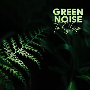 Green Noise To Sleep - 1 Hour Black Screen: Relaxation Machine - Green Noise Dimension