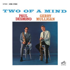 Two Of A Mind - Paul Desmond