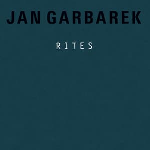 Rites - Jan Garbarek