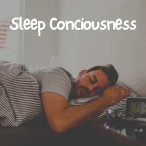 Sleep Conciousness - Sleep Music Library