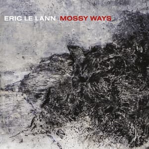 Mossy Ways - Eric Le Lann