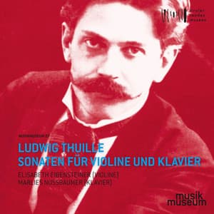 Thuille: Violin Sonatas Nos. 1 & 2 - Ludwig Thuille