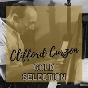 Clifford Curzon - Gold Selection - Sir Clifford Curzon