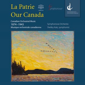 La patrie: Our Canada - Symphonova