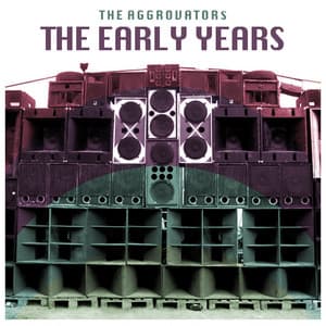 The Early Years - The Aggrovators