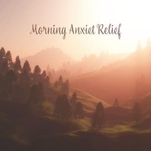 Morning Anxiet Relief: Smooth Relaxation in the Morning - Relaxed Mind Music Universe