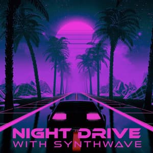 Night Drive with Synthwave: Electronic Music for Late Rides, 80’s Vibes - Chill Lounge Music System