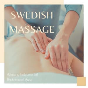 Swedish Massage: Relaxing Instrumental Background Music - Spa Radio Collection