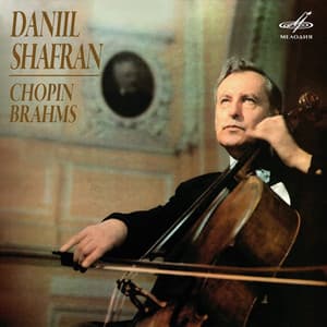 Chopin, Brahms: Works for Cello and Piano - Daniil Shafran