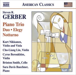 Gerber, S.: Chamber Music - Piano Trio / Duo / Elegy / Notturno / Gershwiniana - Steven Gerber