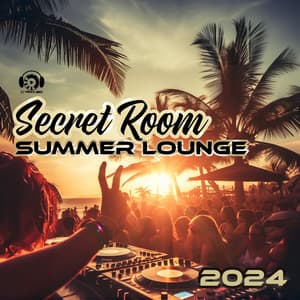 Secret Room: Summer Lounge 2024, Deep Electronic Music, Chill Vibes & Ibiza Deep House - Dj Trance Vibes