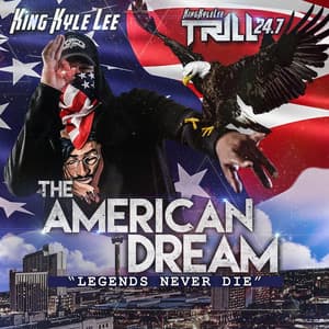 The American Dream: Legends Never Die - King Kyle Lee