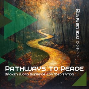 Pathways to Peace: Spoken Word Guidance for Meditation - Guide Me into Relax
