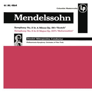 Mendelssohn: Symphony No. 3 "Scottish" & Symphony No. 5 "Rheinish" - Felix Mendelssohn