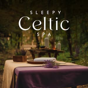 Sleepy Celtic Spa: Drowsy Harp for Relaxing Massage - World of Celtic Music