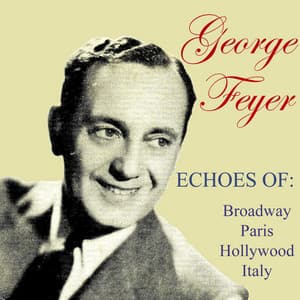"Echoes Of Hollywood, France, Broadway And Italy" Elegant Lounge - Piano - George Feyer