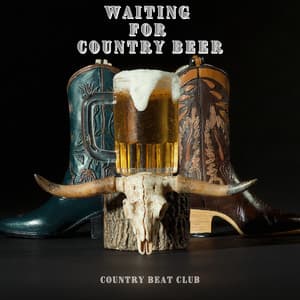 Waiting for Country Beer - Country Beat Club