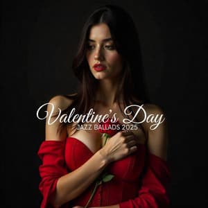 Valentine's Day Jazz Ballads 2025 - Instrumental Jazz Music Ambient