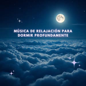 Canciones Tranquilas para Dormir Rápido y Bien - Música De Relajación Para Dormir Profundamente