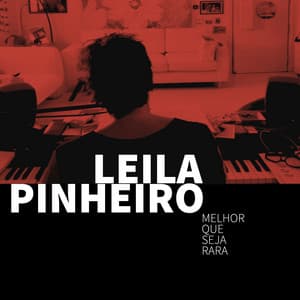 Melhor Que Seja Rara - Leila Pinheiro