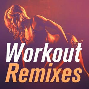 Workout Remixes - Workout Music
