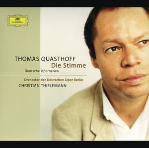 Die Stimme: Deutsche Opernarien - Thomas Quasthoff