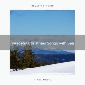 Peaceful Christmas Songs with Sea - Ocean Sounds