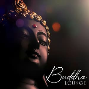 Buddha Lounge: Zen Garden, Nature Music, Japanese Harmony, Oriental Buddha Mindfulness - Buddha Lounge Healing