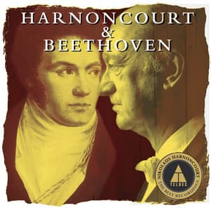 Harnoncourt conducts Beethoven - Ludwig van Beethoven