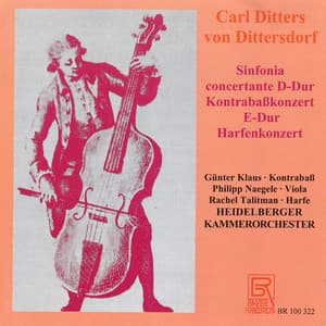 Sinfonia concertante D-Dur, Kontrabasskonzert E-Dur & Harfenkonzert - Carl Ditters von Dittersdorf