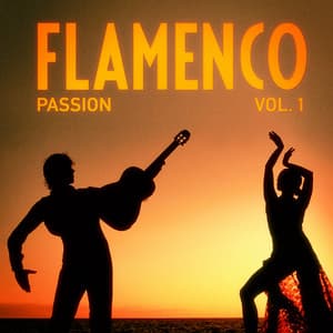 Flamenco Passion, Vol. 1 - Flamenco Guitar Masters