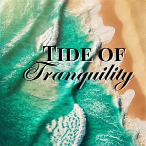 Tide of Tranquility: Meditative Ocean Sounds - Tropical Ocean Waves Oasis