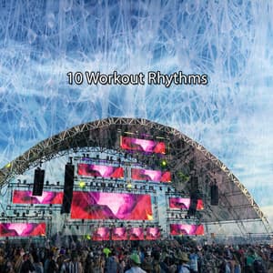 10 Workout Rhythms - Running Music Workout