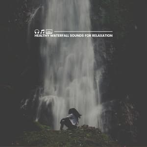 Healthy Waterfall Sounds for Relaxation - Fresh Water Sounds