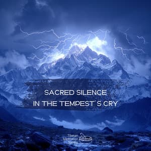 Sacred Silence in the Tempest’s Cry - Tibetan Meditation Society