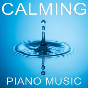 Calming Piano Music - Piano Love Songs