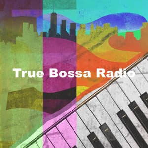 True Bossa Radio - Bossa Nova Deluxe