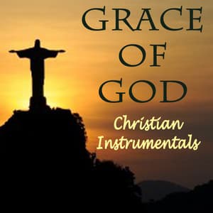 Grace of God: Christian Instrumentals - John Stephens