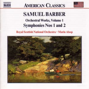 Barber: Orchestral Works, Vol. 1 - Symphonies Nos. 1 & 2 - Samuel Barber