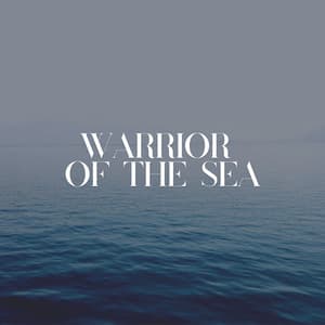 Warrior of the Sea - New Age Anti Stress Universe