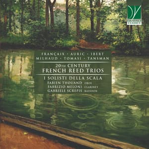 Françaix, Auric, Ibert, Milhaud, Tomasi, Tansman: 20th Century French Reed Trios - Fabien Thouand
