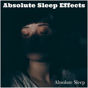 Absolute Sleep Effects - Absolute Sleep