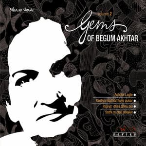 Gems of Begum Akhtar Vol 2 - Begum Akhtar