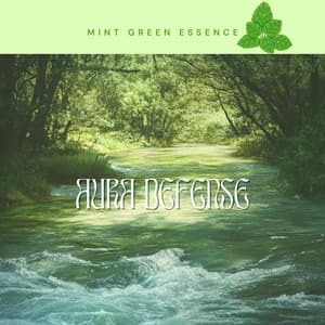 Aura Defense: Strengthening Your Energy Field - Mint Green Essence