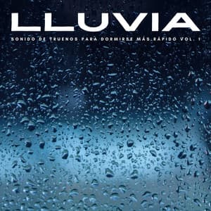 Lluvia: Sonido De Truenos Para Dormirse Más Rápido Vol. 1 - Sonidos de la naturaleza: tormenta
