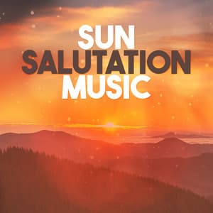 Sun Salutation Music - Saludo al Sole Musica Relax