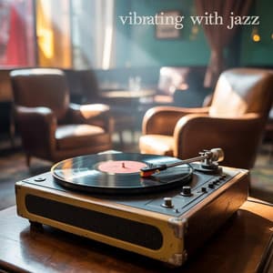 Vibrating With Jazz - Jazz Juice