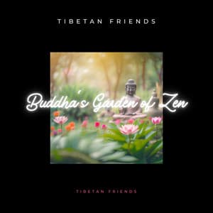 Buddha's Garden of Zen - Tibetan Friends