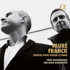 Franck & Fauré: Sonates pour violon et piano - Tedi Papavrami