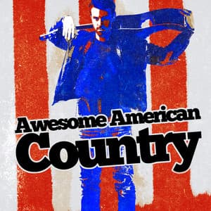 Awesome American Country - American Country Hits